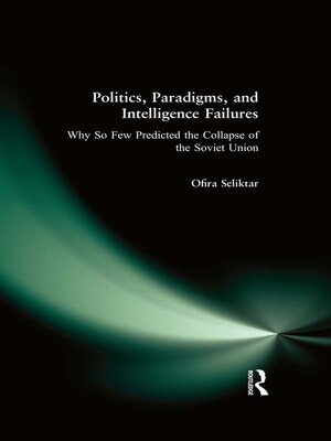 cover image of Politics, Paradigms, and Intelligence Failures